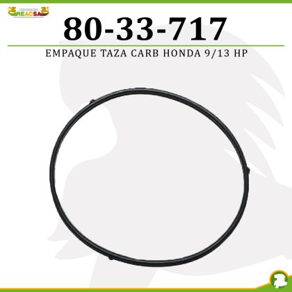 EMPAQUE TAZA CARB HONDA 9/13 HP